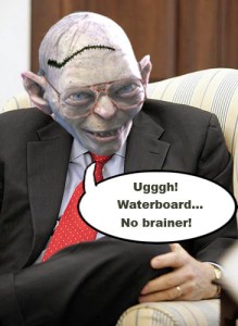 Dick Cheney says waterboarding is a 'no brainer'.