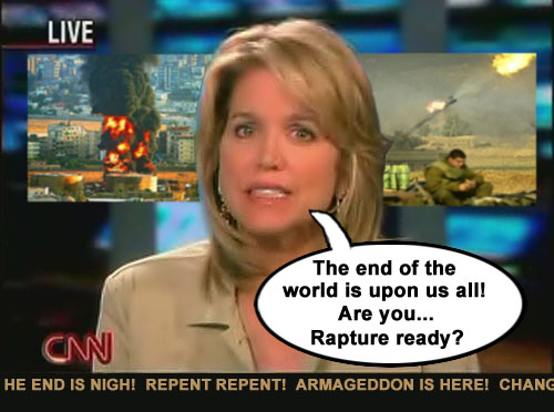 The escalation of hostilities in the Middle East has launched an obsession of talk about the Apocalypse, the end of the world and the Rapture on supposedly responsible news networks like CNN.