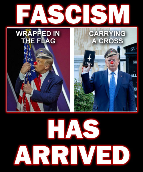 Impeached CEO/Dictator and petulant man child Donald Trump demonstrates that fascism has arrived in America by sexually abusing a flag (wrapped in the flag) and displaying an upside down bible (carrying a cross).
