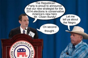 Republican Party chairman, Reince Priebus, announces that new conservative darling, Cliven Bundy, will be the new GOP strategist for the upcoming 2014 elections.
