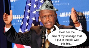 Herman Cain demonstrates the size of the sausage that he put in the pie...the pizza pie