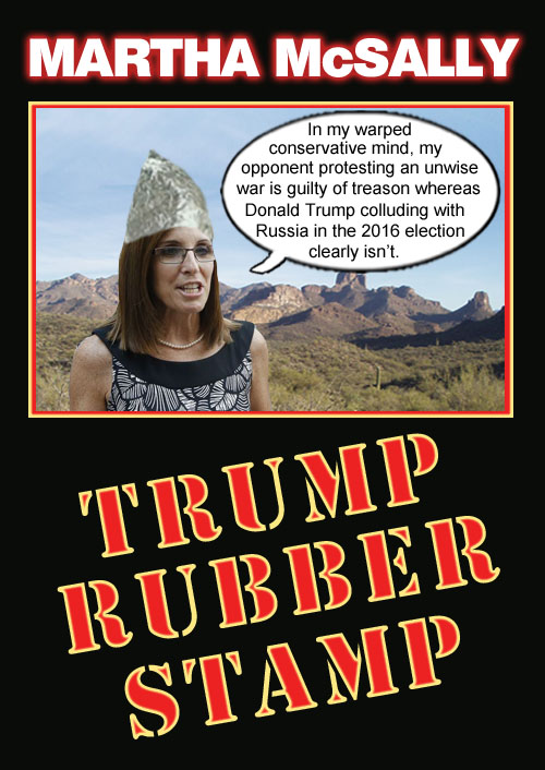 Arizona Senate candidate, Martha McSally, earns her moniker of being a Trump rubber stamp by turning a blind eye to Donald Trump's 2016 election treason.