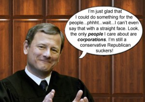 Despite passing the Affordable Care Act (ACA) Chief Justice John Roberts is still a true conservative