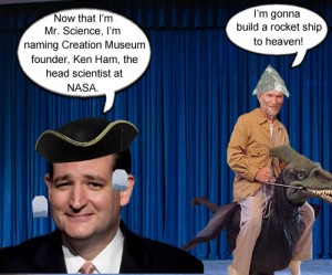 Texas Senator Ted Cruz calls himself Mr. Science and names Creation Museum founder, Ken Ham, as head of NASA.
