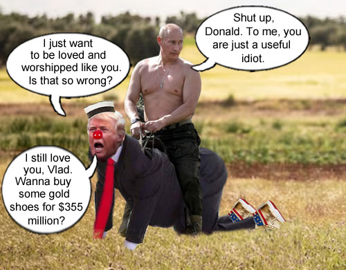 Twice impeached former American CEO/Dictator, petulant man child and future convict Donald Trump was recently seen gallivanting around in his gold sneakers with his man crush Russian dictator Vladimir Putin on the vast Russian steppes.