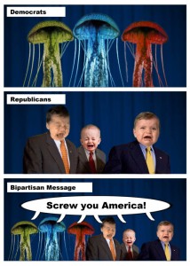 Democrats are spineless jellyfish and Republicans are crybabies and together they say Screw You America